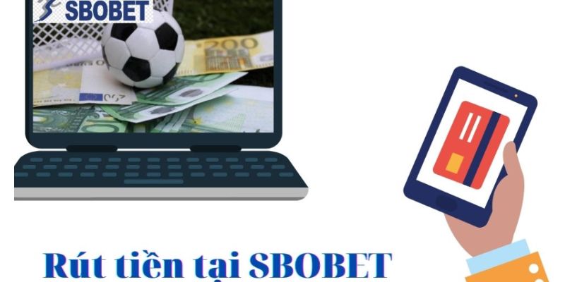 Một số câu hỏi liên quan đến rút tiền Sbobet