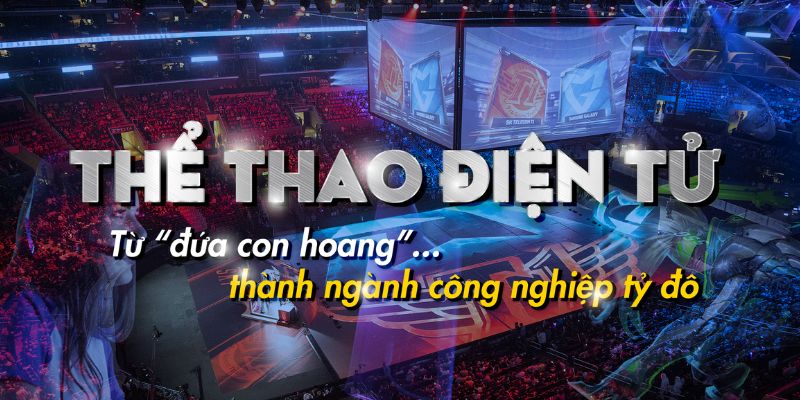 Tổng quan về game E - Sport Bong88